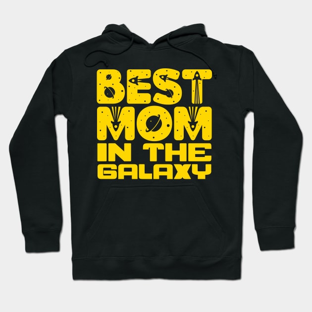 Best Mom In The Galaxy Hoodie by colorsplash